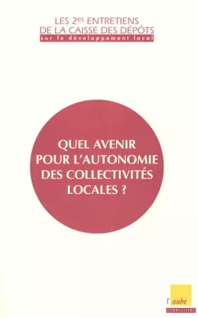 Couverture du produit · Quel avenir pour l'autonomie des collectivités locales ?
