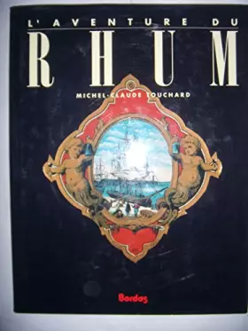 Couverture du produit · L'AVENTURE DU RHUM (Ancienne Edition)