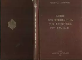 Couverture du produit · Archives nationales. Guide des recherches sur l'histoire des familles