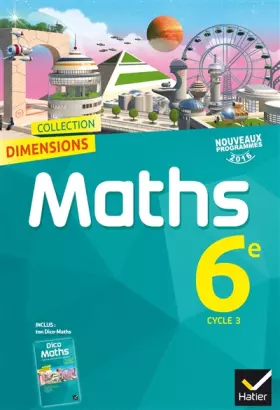 Couverture du produit · Dimensions Mathématiques 6e - Manuel de l'élève - Nouveau programme 2016