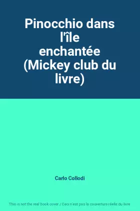 Couverture du produit · Pinocchio dans l'île enchantée (Mickey club du livre)