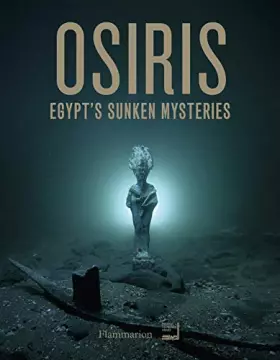Couverture du produit · OSIRIS, MYSTERES ENGLOUTIS D'EGYPTE