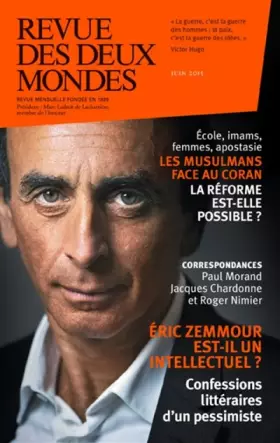 Couverture du produit · Revue des Deux Mondes Juin 2015 Eric Zemmour Est-Il un Intellectuel ?