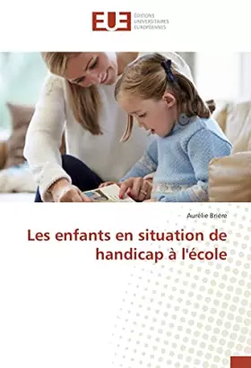 Couverture du produit · Les enfants en situation de handicap à l'école