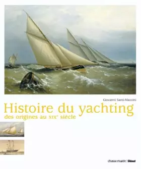 Couverture du produit · Histoire du yachting: des origines au XIXe siècle