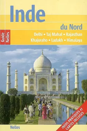 Couverture du produit · Inde du Nord: Delhi, Taj Mahal, Rajasthan, Khajuraho, Ladakh, Himalaya