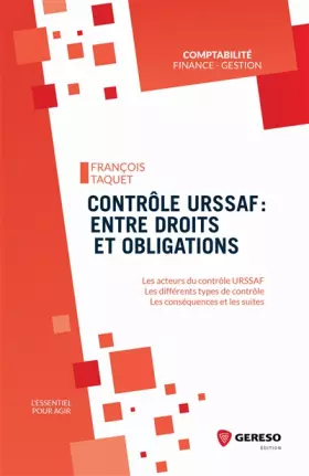 Couverture du produit · Contrôle URSSAF : entre droits et obligations: Les acteurs du contrôle URSSAF. Les différents types de contrôle. Les conséquenc