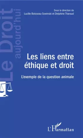 Couverture du produit · Les liens entre éthique et droit: L'exemple de la question animale