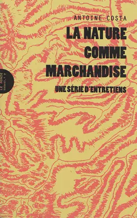 Couverture du produit · La nature comme marchandise: Une série d'entretiens