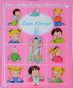 Couverture du produit · Dein Körper (Dein erstes buntes Wörterbuch)