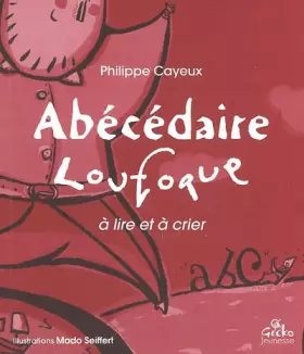 Couverture du produit · Abécédaire loufoque: A lire et à crier