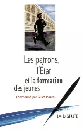Couverture du produit · Les Patrons, l'Etat et la Formation des jeunes