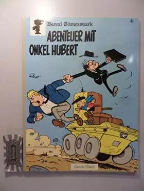 Couverture du produit · Benni Bärenstark, Band 4: Abenteuer mit Onkel Hubert