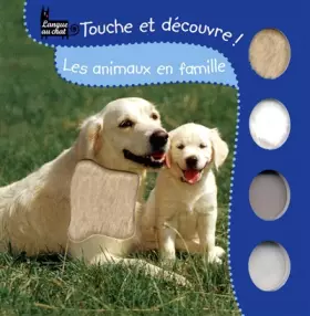 Couverture du produit · LES ANIMAUX EN FAMILLE TOUCHE ET DECOUVRE