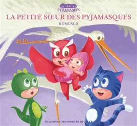 Couverture du produit · La petite sœur des Pyjamasques - dès 3 ans