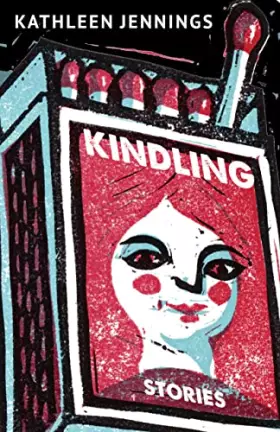 Couverture du produit · Kindling: Stories