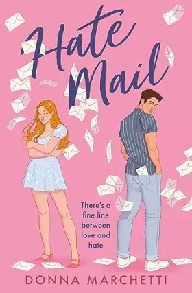 Couverture du produit · Hate Mail: If you love The Hating Game and Icebreaker you’ll love this enemies to lovers romcom!