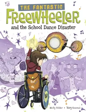 Couverture du produit · The Fantastic Freewheeler and the School Dance Disaster: A Graphic Novel