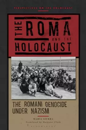 Couverture du produit · The Roma and the Holocaust: The Romani Genocide under Nazism (Perspectives on the Holocaust)