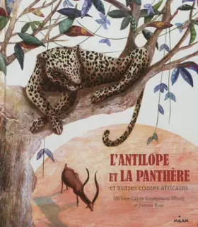 Couverture du produit · L'antilope et la panthère et autres contes africains + CD