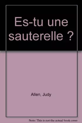 Couverture du produit · Es-tu une sauterelle ?