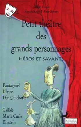 Couverture du produit · Petit théâtre des grands personnages, tome 2 : Héros et Savants (Livre et CD)