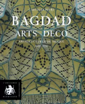 Couverture du produit · Bagdad Arts Déco : Architectures de brique 1920-1950
