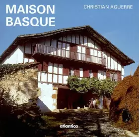 Couverture du produit · Maison basque : Au plus profond d'une culture