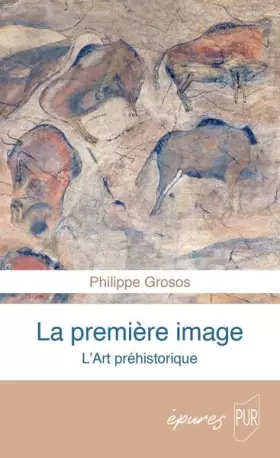 Couverture du produit · La première image: L'art préhistorique