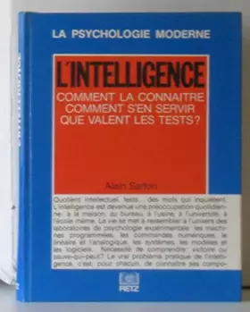 Couverture du produit · L'intelligence comment la connaitre comment s'en servir que valent les tests ?
