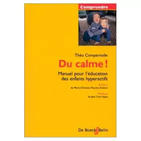 Couverture du produit · du calme - manuel pour l'education des enfants hyperactifs