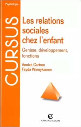 Couverture du produit · Les relations sociales chez l'enfant : Génèse, développement, fonctions, 2ème édition