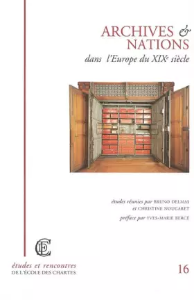 Couverture du produit · Archives et nations dans l'Europe du XIXème siècle : actes du colloque Paris 27-28 avril 2001