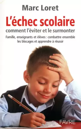 Couverture du produit · L'échec scolaire : Comment l'éviter et le surmonter