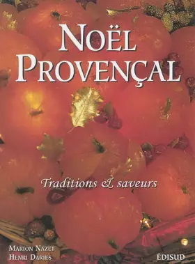 Couverture du produit · Noël provençal. Traditions et saveurs : Nouvé prouvençau. Tradicioun e sabour