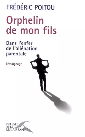 Couverture du produit · Orphelin de mon fils : Dans l'enfer de l'aliénation parentale