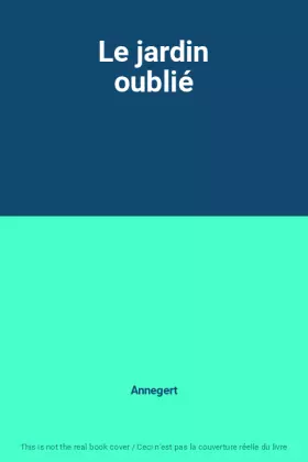 Couverture du produit · Le jardin oublié
