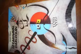 Couverture du produit · Le Carnaval d'Arlequin de Joan Miro : Raconté aux enfants (La Peinture buissonnière)
