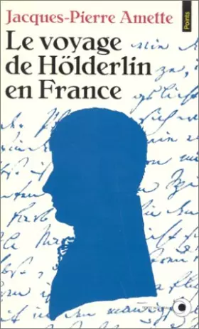 Couverture du produit · Le Voyage de Hölderlin en France
