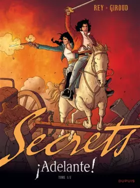 Secrets, Adelante - tome 1 - Secrets, Adelante Tome 1/2 -  Frank Giroud,  Javi Rey et Delf