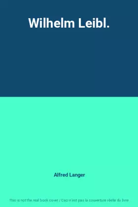 Couverture du produit · Wilhelm Leibl.