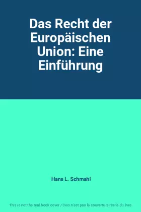 Couverture du produit · Das Recht der Europäischen Union: Eine Einführung