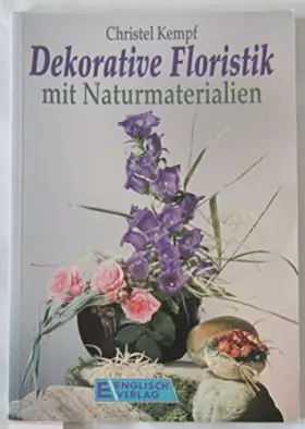 Couverture du produit · Dekorative Floristik mit Naturmaterialien