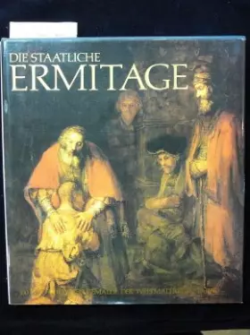 Couverture du produit · Die staatliche Ermitage. 100 der schönsten Gemälde der Weltmalerei in Farbe.