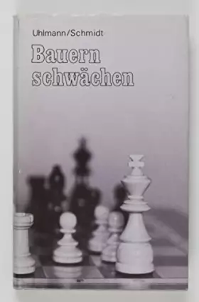 Couverture du produit · Bauernschwächen. Strategie für die Schachpraxis