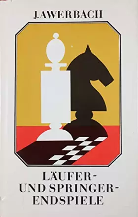 Couverture du produit · Läufer- und Springerendspiele.