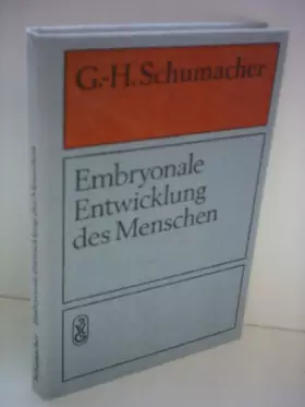 Couverture du produit · G.-H. Schumacher: Embryonale Entwicklung des Menschen
