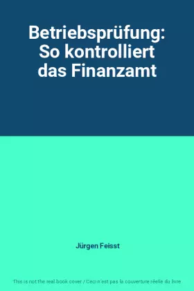 Couverture du produit · Betriebsprüfung: So kontrolliert das Finanzamt