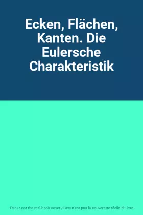 Couverture du produit · Ecken, Flächen, Kanten. Die Eulersche Charakteristik