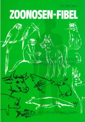 Couverture du produit · Zoonosen-Fibel: Zwischen Tier und Mensch übertragbare Infektionskrankheiten